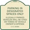 Signmission Parking in Designated Spaces Illegally Parked Vehicles Cited or Towed Alum, 18" x 18", TG-1818-23438 A-DES-TG-1818-23438 - alternate 1